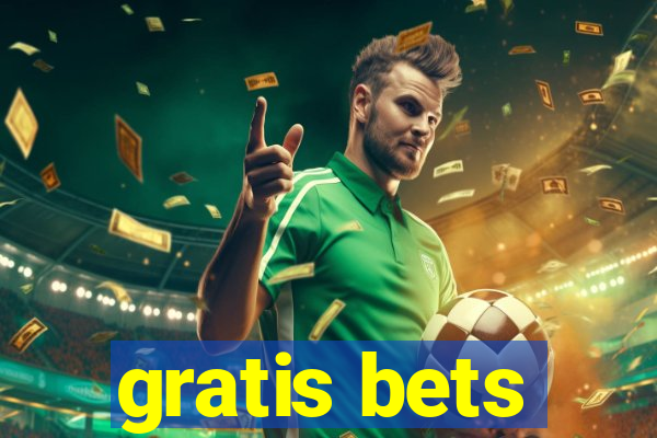 gratis bets